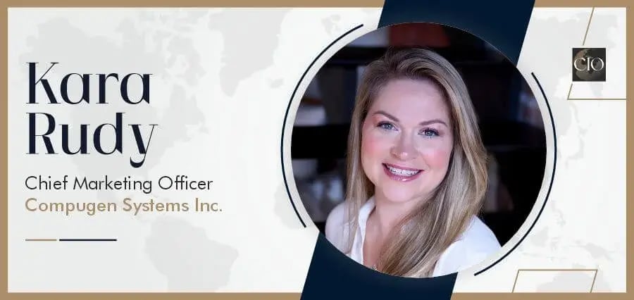 The CIO World: Kara Rudy, A CMO Whose Career Has Been Marked by Leadership, Mentorship, and Making a Difference